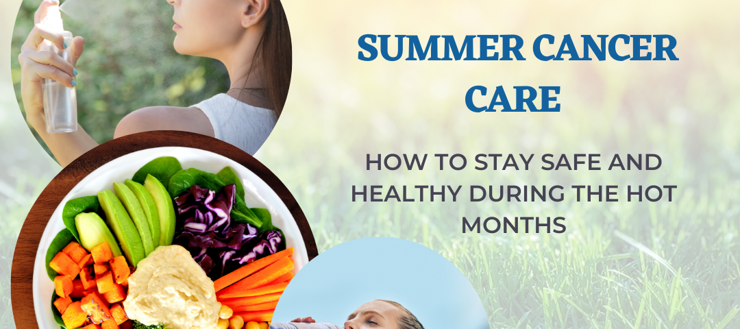 summer tips for cancer patients